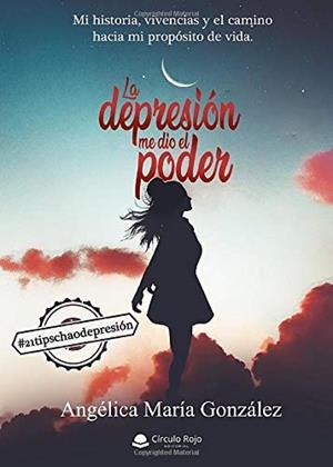 DEPRESIÓN ME DIO EL PODER, LA | 9788413316901 | MARÍA GONZÁLEZ, ANGÉLICA