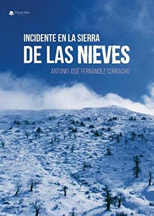 INCIDENTE EN LA SIERRA DE LAS NIEVES | 9788413041230 | FERNÁNDEZ CORBACHO, ANTONIO JOSÉ