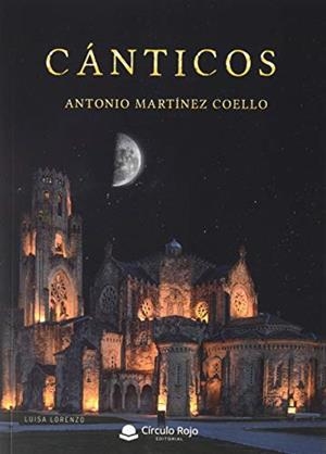 CÁNTICOS | 9788413388472 | MARTÍNEZ COELLO, ANTONIO