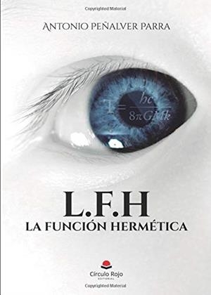 L.F.H LA FUNCIÓN HERMÉTICA | 9788413171647 | PEÑALVER PARRA, ANTONIO