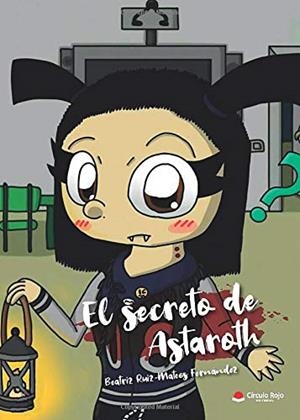 SECRETO DE ASTAROTH, EL | 9788413047447 | RUIZ-MATEOS FERNÁNDEZ, BEATRIZ