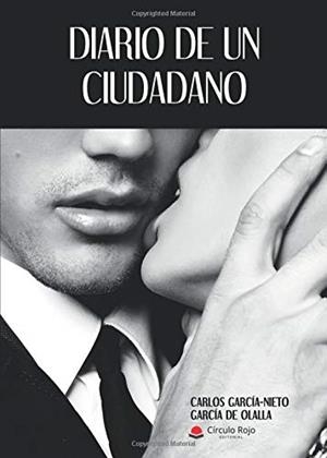 DIARIO DE UN CIUDADANO | 9788491949695 | GARCÍA-NIETO GARCÍA DE OLALLA, CARLOS