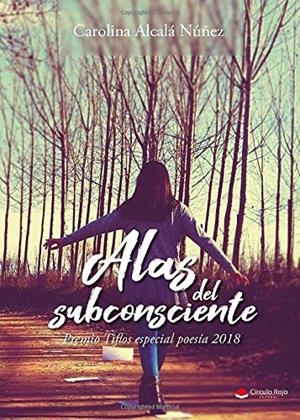 ALAS DEL SUBCONSCIENTE | 9788413046457 | ALCALÁ NÚÑEZ, CAROLINA
