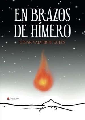 EN BRAZOS DE HÍMERO | 9788491834342 | VALVERDE LUJÁN, CÉSAR