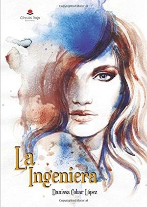 INGENIERA, LA | 9788413176727 | COBAR LÓPEZ, DANISSA