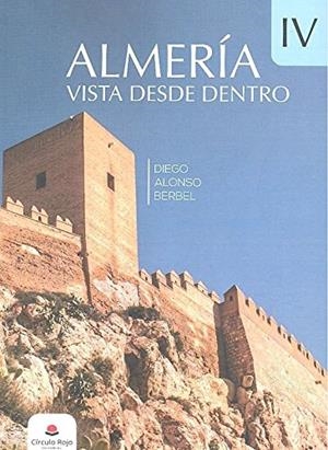 ALMERÍA VISTA DESDE DENTRO | 9788491941484 | ALONSO BERBEL, DIEGO
