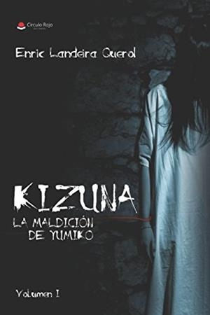 KIZUNA : LA MALDICIÓN DE YUMIKO | 9788491838944 | LANDEIRA QUEROL, ENRIC