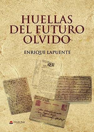HUELLAS DEL FUTURO OLVIDO | 9788413388922 | LAPUENTE, ENRIQUE
