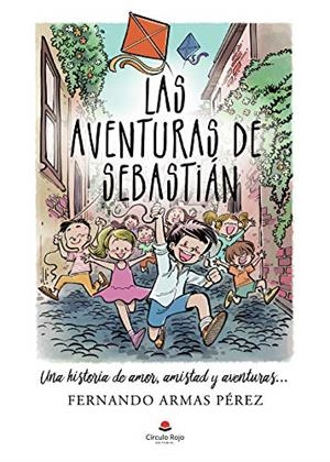 AVENTURAS DE SEBASTIÁN, LAS | 9788413747934 | ARMAS PÉREZ, FERNANDO