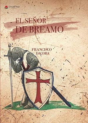 SEÑOR DE BREAMO, EL | 9788491947509 | DACOBA, FRANCISCO