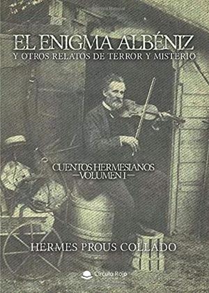 ENIGMA ALBÉNIZ, EL | 9788413380674 | PROUS COLLADO, HERMES