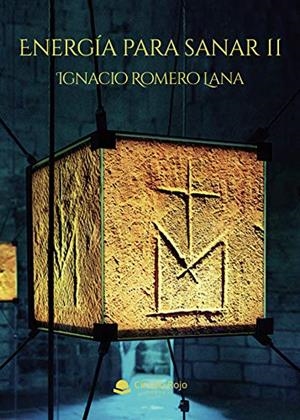 ENERGÍA PARA SANAR II | 9788413507309 | ROMERO LANA, IGNACIO