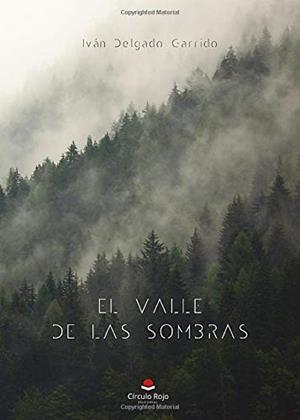 VALLE DE LAS SOMBRAS, EL | 9788413173511 | DELGADO GARRIDO, IVÁN