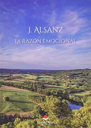 RAZÓN EMOCIONAL, LA | 9788413043159 | ALSANZ, J.