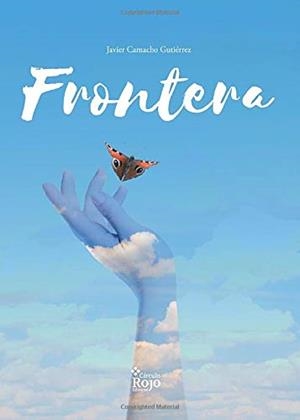 FRONTERA | 9788491402084 | CAMACHO GUTIÉRREZ, JAVIER