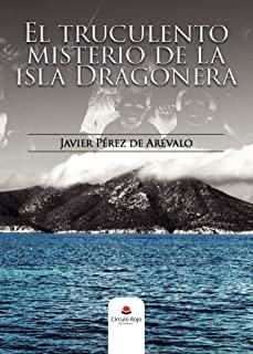 TRUCULENTO MISTERIO DE LA ISLA DRAGONERA, EL | 9788413048086 | PÉREZ DE ARÉVALO, JAVIER