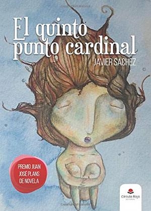 QUINTO PUNTO CARDINAL, EL | 9788491607816 | SACHEZ, JAVIER