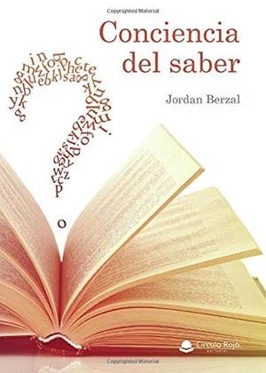 CONCIENCIA DEL SABER | 9788413639819 | BERZAL, JORDAN