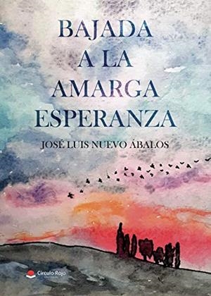 BAJADA A LA AMARGA ESPERANZA | 9788413509662 | NUEVO ÁBALOS, JOSÉ LUIS