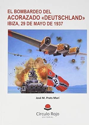 BOMBARDEO DEL ACORAZADO "DEUTSCHLAND", EL | 9788413387406 | PRATS, JOSÉ MARÍA