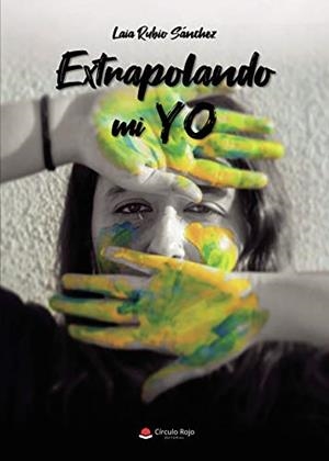 EXTRAPOLANDO MI YO | 9788413747170 | RUBIO SÁNCHEZ, LAIA
