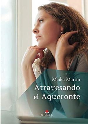 ATRAVESANDO EL AQUERONTE | 9788413174709 | MARTÍN, MAIKA