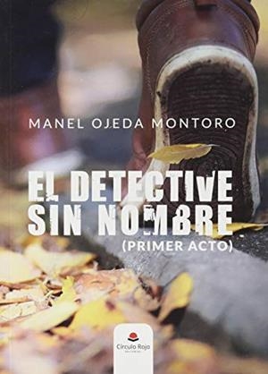 DETECTIVE SIN NOMBRE, EL | 9788413387758 | OJEDA MONTORO, MANEL