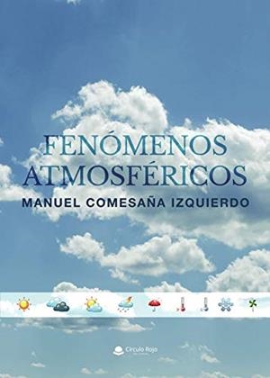 FENÓMENOS ATMOSFÉRICOS | 9788413630137 | COMESAÑA IZQUIERDO, MANUEL