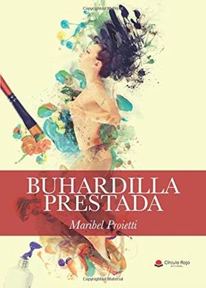 BUHARDILLA PRESTADA | 9788413047874 | PROIETTI, MARIBEL