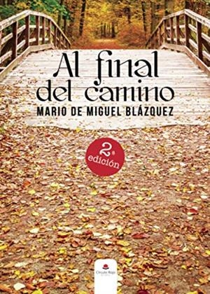 AL FINAL DEL CAMINO | 9788490760208 | BLÁZQUEZ, MARIO DE MIGUEL