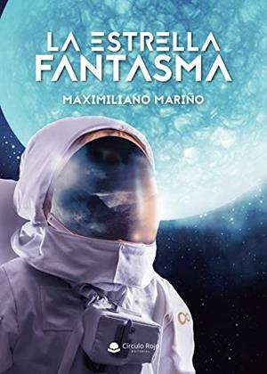 ESTRELLA FANTASMA, LA | 9788491949916 | MARIÑO, MAXIMILIANO