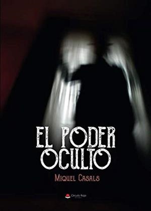 PODER OCULTO, EL | 9788413312200 | CASALS, MIQUEL