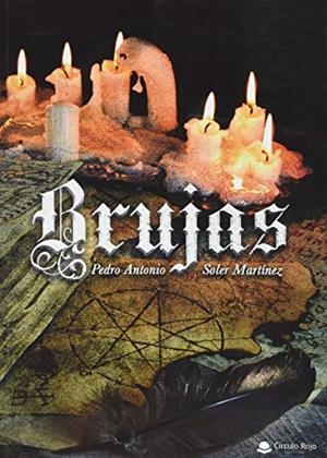 BRUJAS | 9788413382944 | SOLER MARTÍNEZ, PEDRO ANTONIO
