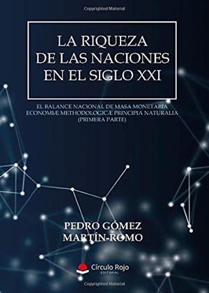 RIQUEZA DE LAS NACIONES EN EL SIGLO XXI, LA | 9788413385983 | GÓMEZ MARTÍN-ROMO, PEDRO