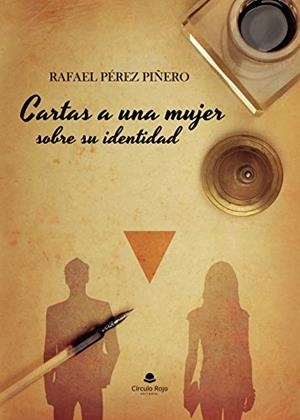 CARTAS A UNA MUJER SOBRE SU IDENTIDAD | 9788413505978 | PÉREZ PIÑERO, RAFAEL
