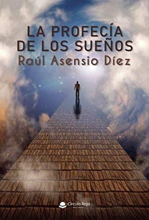 PROFECÍA DE LOS SUEÑOS, LA | 9788413632926 | ASENSIO DÍEZ, RAÚL