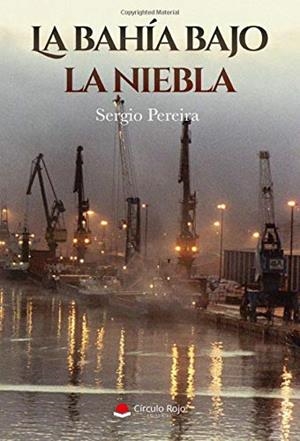 BAHÍA BAJO LA NIEBLA, LA | 9788413386652 | PEREIRA, SERGIO