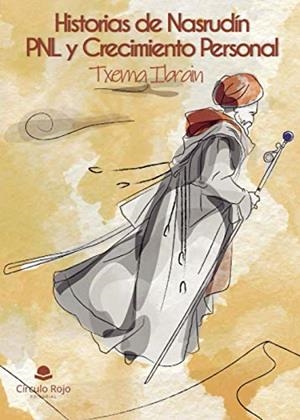 HISTORIAS DE NASRUDIN, PNL Y CRECIMIENTO PERSONAL | 9788413637891 | IBRAIN, TXEMA