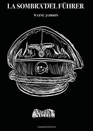 SOMBRA DEL FÜHRER, LA | 9788491751243 | JAMISON, WAYNE