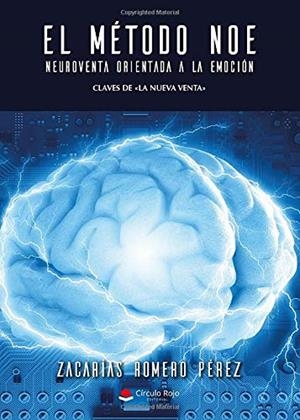 MÉTODO NOE, EL. NEUROVENTA ORIENTADA A LA EMOCIÓN | 9788413311203 | ROMERO PÉREZ, ZACARÍAS