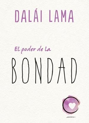 PODER DE LA BONDAD, EL | 9788417694098 | LAMA, DALAI