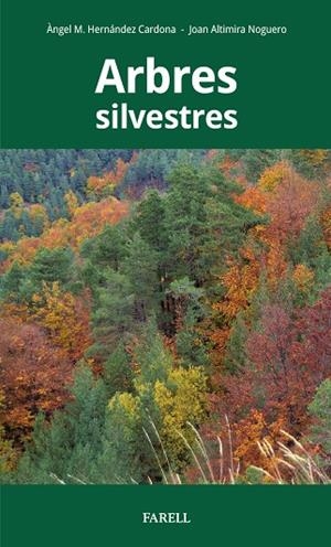 ARBRES SILVESTRES | 9788417116408 | HERNÁNDEZ CARDONA, ÀNGEL M. / ALTIMIRA NOGUERO, JOAN