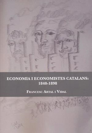 ECONOMIA I ECONOMISTES CATALANS : 1840-1898 | 9788412301755 | ARTAL I VIDAL, FRANCESC