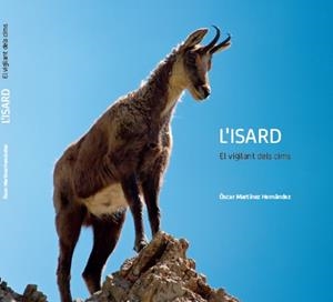 ISARD, L'. EL VIGILANT DELS CIMS | 9788469769898 | MARTÍNEZ HERNÀNDEZ, ÒSCAR