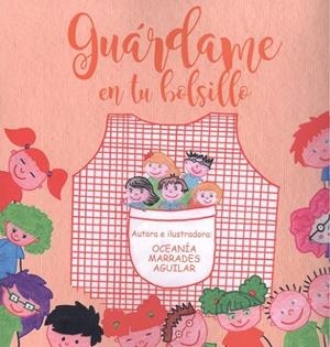 GUÁRDAME EN TU BOLSILLO | 9788418600401 | MARRADES AGUILAR, OCEANÍA