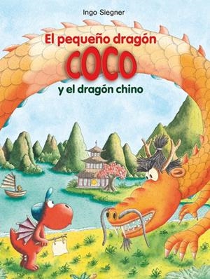 PEQUEÑO DRAGÓN COCO Y EL DRAGÓN CHINO, EL | 9788424670344 | SIEGNER, INGO