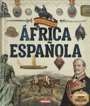 ATLAS ILUSTRADO DE ÁFRICA ESPAÑOLA | 9788467773354 | GONZÁLEZ CLAVERO, MARIANO / BLANCO ANDRÉS, ROBERTO
