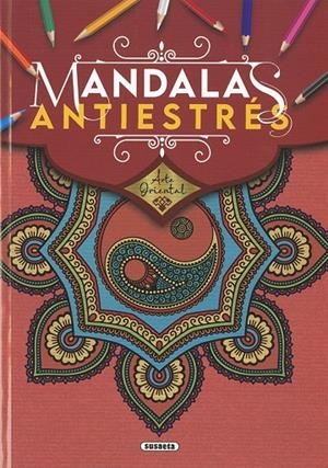ARTE ORIENTAL. MANDALAS ANTIESTRÉS | 9788467782707
