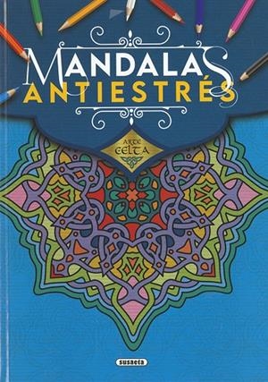 ARTE CELTA. MANDALAS ANTIESTRÉS | 9788467782738