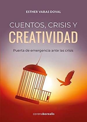 CUENTOS, CRISIS Y CREATIVIDAD | 9788412332070 | VARAS DOVAL, ESTHER